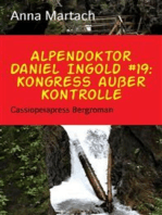 Alpendoktor Daniel Ingold #19: Kongress außer Kontrolle: Cassiopeiapress Bergroman