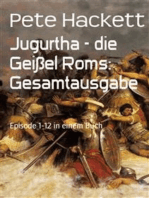 Jugurtha - die Geißel Roms: Gesamtausgabe: Episode 1-12 in einem Buch