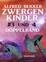 Zwergenkinder #3 und 4: Doppelband: Abenteuer aus dem Zwischenland der Elben