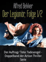 Der Legionär, Folge 1/2: Der Auftrag/ Toter Todesengel - Doppelband der Action Thriller Serie