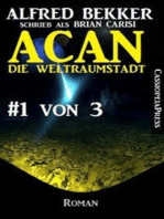 Acan - die Weltraumstadt, #1 von 3: Erster Teil der Space Opera