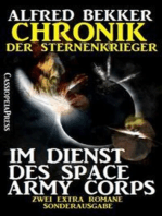 Chronik der Sternenkrieger EXTRA - Im Dienst des Space Army Corp: Zwei Extra-Romane aus Alfred Bekker's Chronik der Sternenkrieger