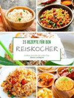 25 Rezepte für den Reiskocher: Leckere Gerichte für jeden Tag