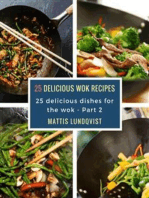 25 delicious wok recipes: 25 delicious dishes for the wok