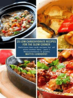 25 Low-Carbohydrate Recipes for the Slow Cooker: Delicious low carb recipes for all slow cooker fans - part 1: Measurements in grams