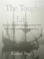 The Tough Life: Lovely heartfelt rhyming poems that will shake you from deep within.