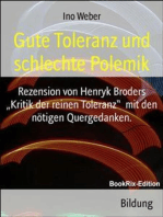 Gute Toleranz und schlechte Polemik: Rezension von Henryk Broders „Kritik der reinen Toleranz“  mit den nötigen Quergedanken.