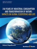 250 Years of Industrial Consumption and Transformation of Nature: Impacts on Global Ecosystems and Life