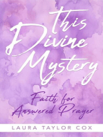 This Divine Mystery: Faith for Answered Prayer