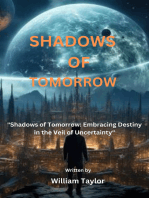 Shadows Of Tomorrow: Embracing Destiny in the Veil of Uncertainty