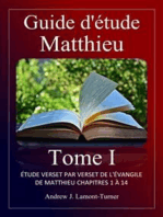 Guide d'étude : Matthieu Tome I: Étude verset par verset de l'Évangile de Matthieu, chapitres 1 à 14