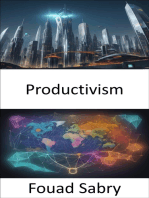 Productivism: Productivism Unveiled, Navigating Economic Ideologies for a Brighter Future