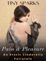 Pain & Pleasure An Erotic Cinderella Fairytale: Fairy Tale Erotic Retellings, #1