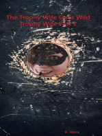 Trophy Wife Goes Wild (Trophy Wife Part 2)