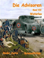 Die Advisoren Band VII: Waterloo