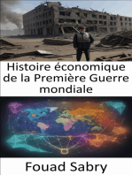 Histoire économique de la Première Guerre mondiale: Forger des nations, façonner les économies, dévoiler l'héritage économique de la Première Guerre mondiale