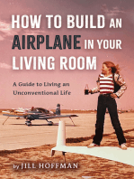 How to Build an Airplane in Your Living Room: A Guide to Living an Unconventional Life