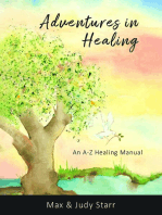 Adventures in Healing: An A-Z Healing Manual