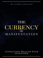 The Currency of Manifestation: Attracting Wealth with Intention