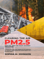 Clearing the Air: PM2.5, Health, and the Fight Against Pollution: A Deep Dive into the Impact of Air Pollution on Human Well-being and Global Efforts to Breathe Easy