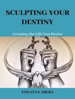 Sculpting Your Destiny