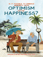Is It Possible to Embrace Seniority with Optimism and Happiness?