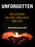 Unforgotten: Reflections on Loss, Loneliness and Love