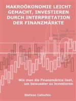 Makroökonomie leicht gemacht, Investieren durch Interpretation der Finanzmärkte: Wie man die Finanzmärkte liest, um bewusster zu investieren