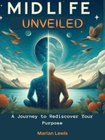 Midlife Unveiled : A Journey to Rediscover Your Purpose