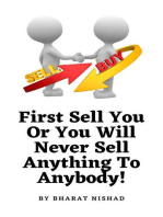 First Sell You Or You Will Never Sell Anything To Anybody!