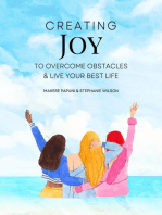 Creating Joy to Overcome Obstacles & Live Your Best Life