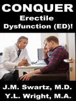 Conquer Erectile Dysfunction (ED)!: Raise Testosterone, DHEA, LH, Oxytocin (Love and Orgasm Hormone). Lower Estrogen, Prolactin. Overcome Stress, Performance Anxiety, Relationship Challenges, Trauma.