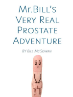 Mr. Bill's Very Real Prostate Adventure: How to Thrive with a Prostate Cancer Diagnosis