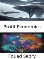 Profit Economics: Mastering Wealth Creation and Market Dynamics