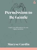 Permission to Be Gentle: 7 Self-Love Affirmations for the Highly Sensitive