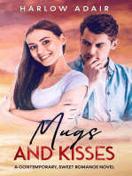 Mugs and Kisses: A Contemporary, Sweet Romance Novel