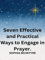 Seven Effective and Practical Ways to Engage in Prayer.