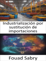 Industrialización por sustitución de importaciones: Revelando la transformación económica, el poder de la industrialización por sustitución de importaciones