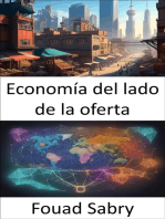 Economía del lado de la oferta: Liberando la prosperidad, una guía completa sobre la economía del lado de la oferta