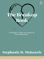 The Breakup Book: Five Steps to Keep Your Break Up from Breaking You