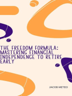The Freedom Formula: Mastering Financial Independence to Retire Early
