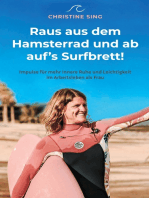 Raus aus dem Hamsterrad und ab auf's Surfbrett!: Impulse für mehr innere Ruhe und Leichtigkeit im Arbeitsleben als Frau
