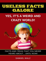Useless Facts Galore - Yes, It’s A Weird And Crazy World!: Volume 1, #1
