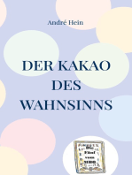 Der Kakao des Wahnsinns