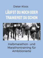 Läufst du noch oder trainierst du schon: Halbmarathon- und Marathontraining für Ambitionierte