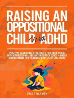 Raising An Oppositional Child With ADHD: Positive Parenting Strategies For Your Child With Oppositional Defiant Disorder (ODD) + Anger Management For Parents (Explosive Children)