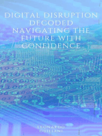 Digital Disruption Decoded Navigating the Future with Confidence