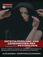 Entschlüsselung von Geheimnissen der Dunklen Psychologie: Exklusive Taktiken zur Analyse von Individuen, Interpretation der Körpersprache und Schutz vor Manipulation und Täuschung