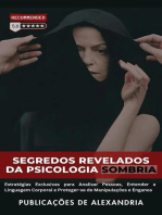 Segredos Revelados da Psicologia Sombria: Estratégias Exclusivas para Analisar Pessoas, Entender a Linguagem Corporal e Proteger-se de Manipulações e Enganos.