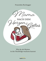 Mama nach dem Herzen Gottes: Wie du als Mutter in der Nachfolge wachsen kannst